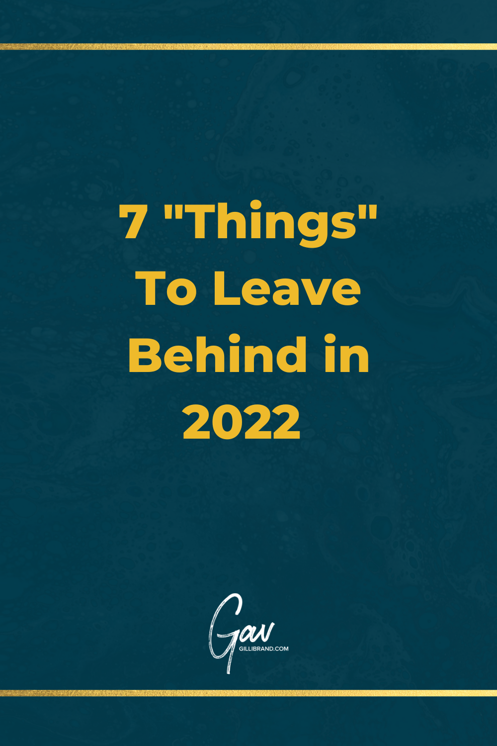 Featured image for “7 “Things” To Leave Behind in 2022”